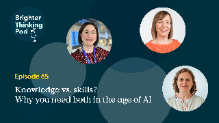 Knowledge vs. skills? Why you need both in the age of AI