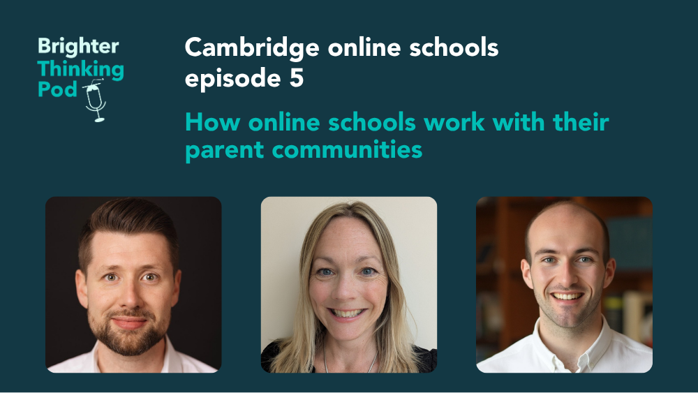 Cambridge Online Schools ep 5: How online schools work with their parent communities thumbnail