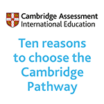 Ten reasons to choose Cambridge Pathway